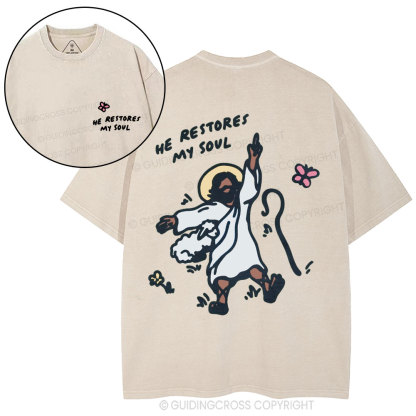 He Restores My Soul Christian Washed T-Shirt