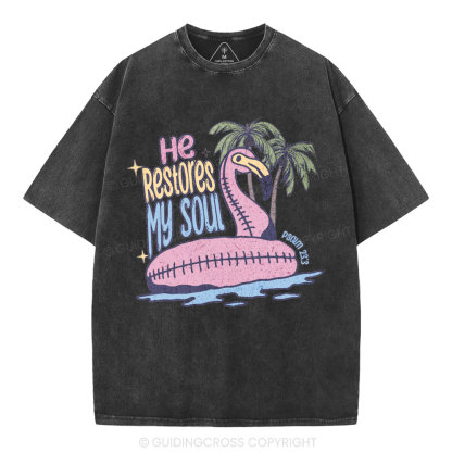 He Restores My Soul Christian Washed T-Shirt