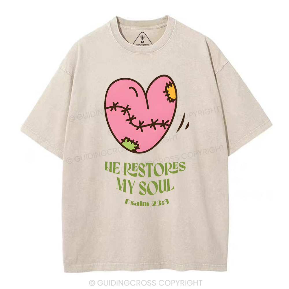 He Restores My Soul Christian Washed T-Shirt