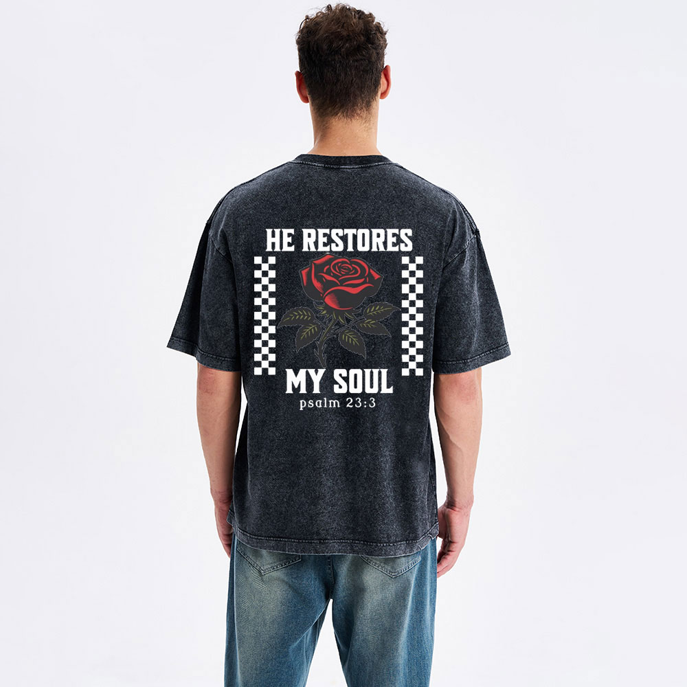 He Restores My Soul Christian Washed T-Shirt