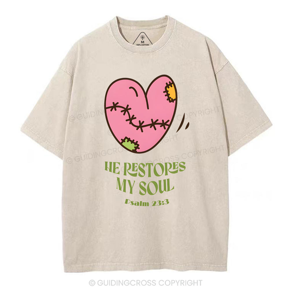 He Restores My Soul Christian Washed T-Shirt