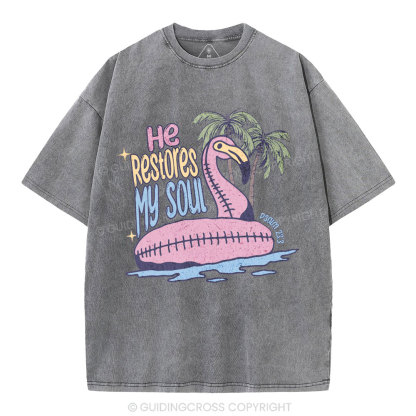 He Restores My Soul Christian Washed T-Shirt