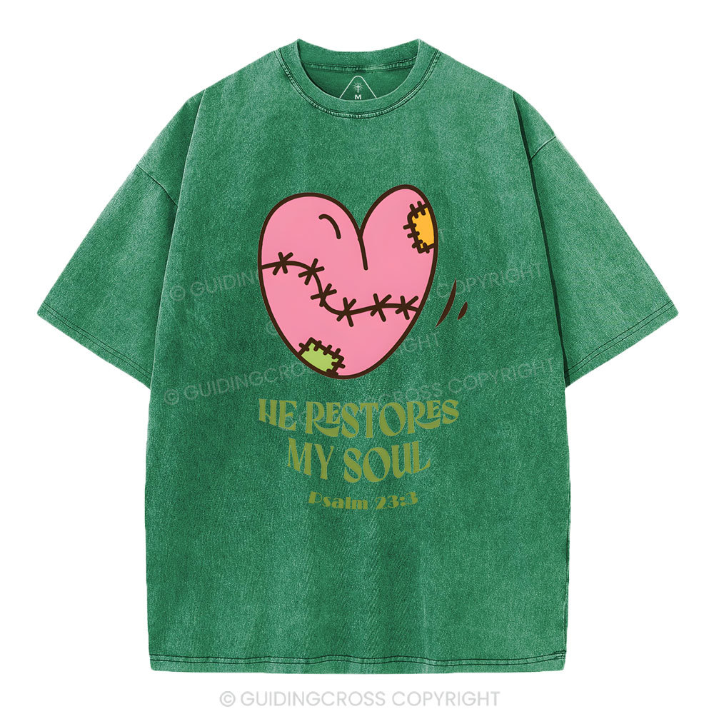 He Restores My Soul Christian Washed T-Shirt
