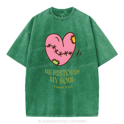 He Restores My Soul Christian Washed T-Shirt