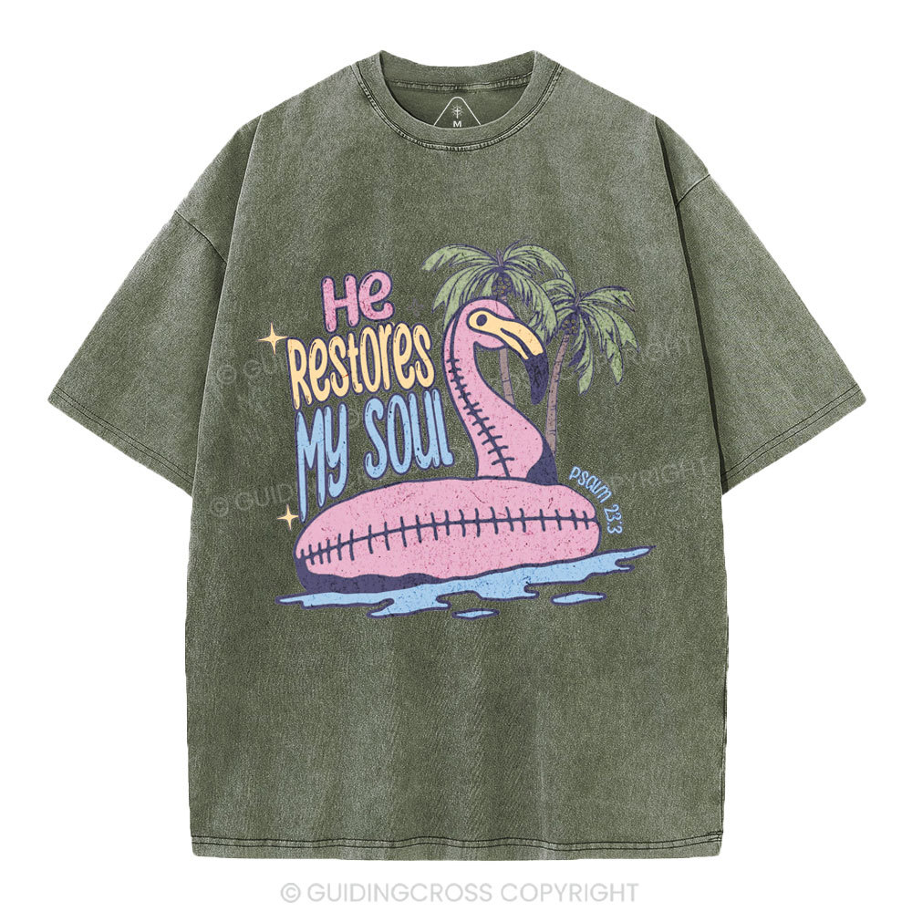 He Restores My Soul Christian Washed T-Shirt