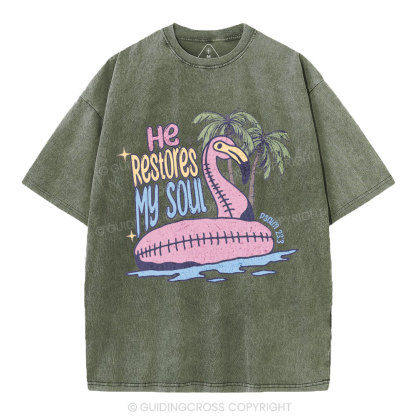 He Restores My Soul Christian Washed T-Shirt