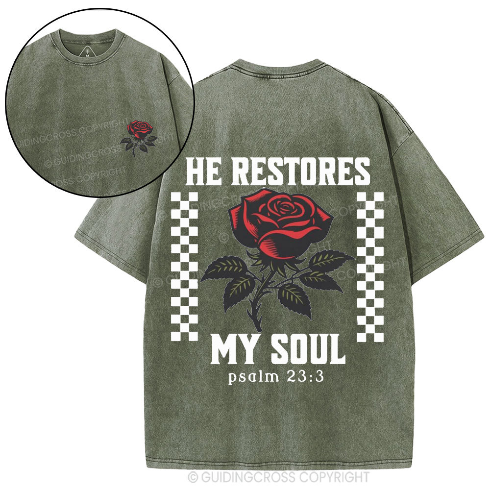 He Restores My Soul Christian Washed T-Shirt
