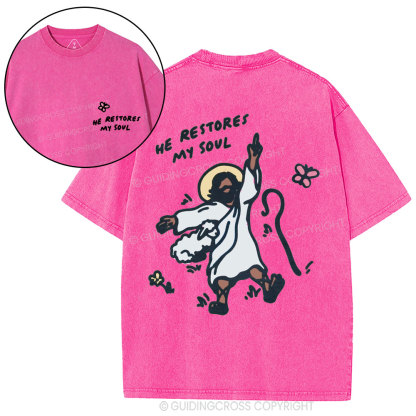 He Restores My Soul Christian Washed T-Shirt