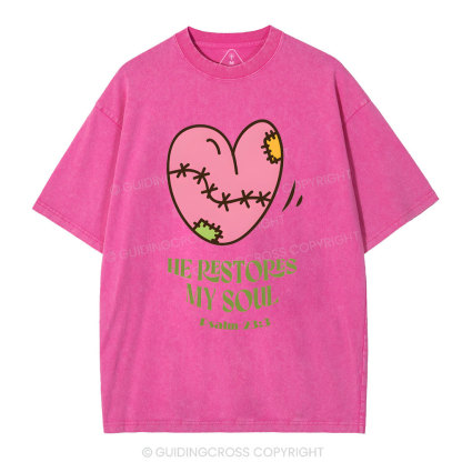 He Restores My Soul Christian Washed T-Shirt