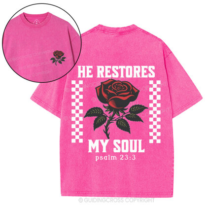 He Restores My Soul Christian Washed T-Shirt