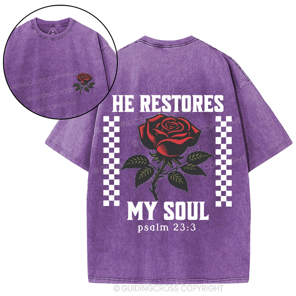 He Restores My Soul Christian Washed T-Shirt