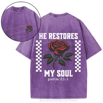 He Restores My Soul Christian Washed T-Shirt