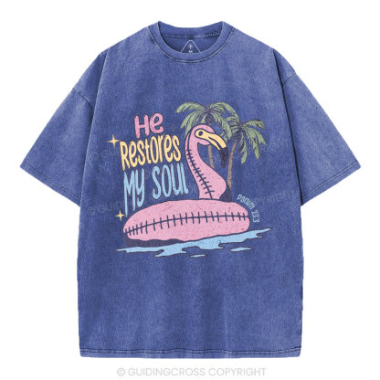 He Restores My Soul Christian Washed T-Shirt