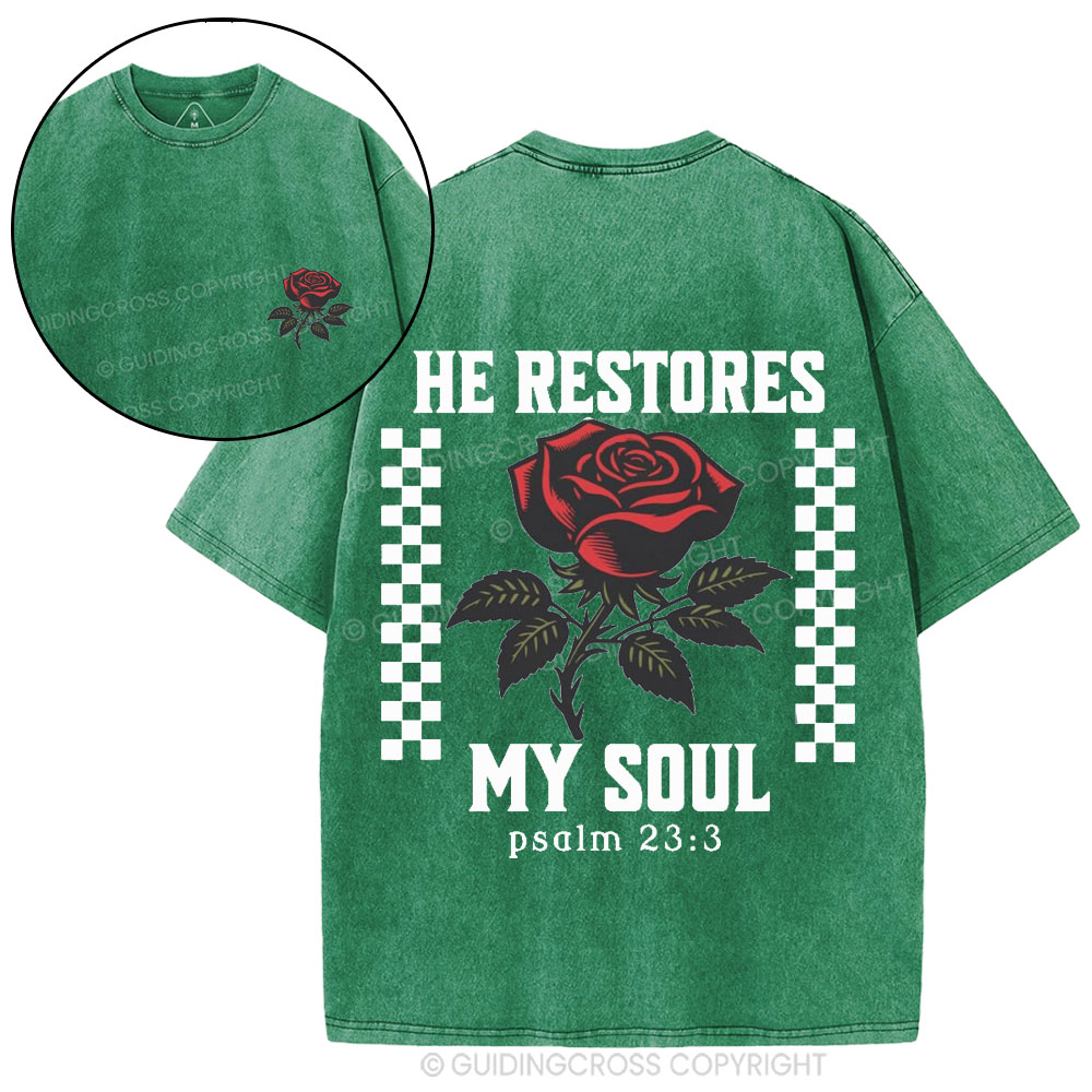 He Restores My Soul Christian Washed T-Shirt