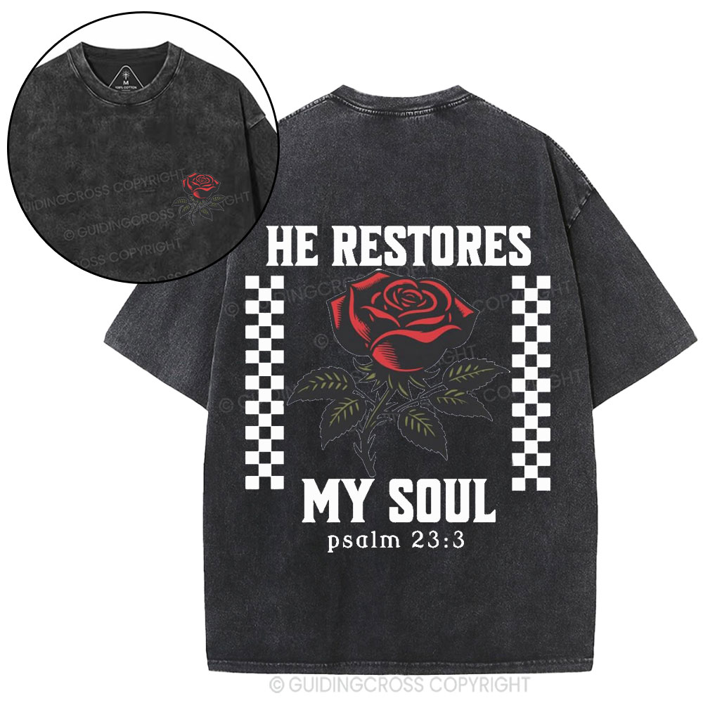 He Restores My Soul Christian Washed T-Shirt