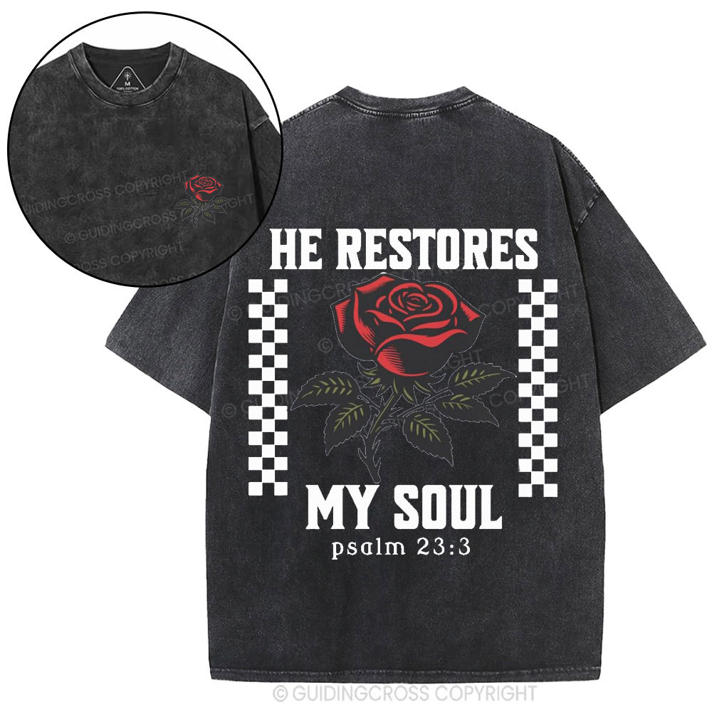 He Restores My Soul Christian Washed T-Shirt