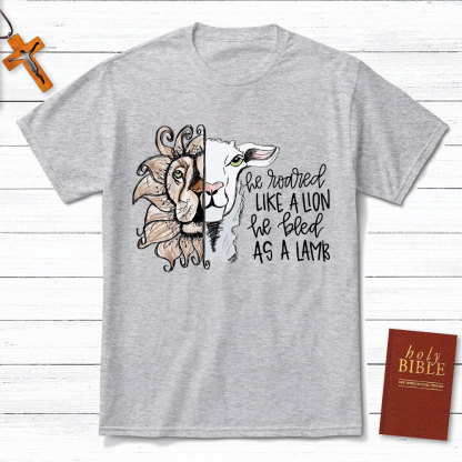 He Roared Like A Lion He Bled As A Lamb Christian T-Shirt