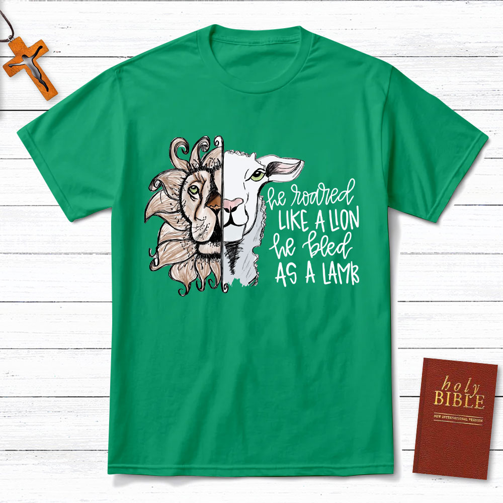 He Roared Like A Lion He Bled As A Lamb Christian T-Shirt