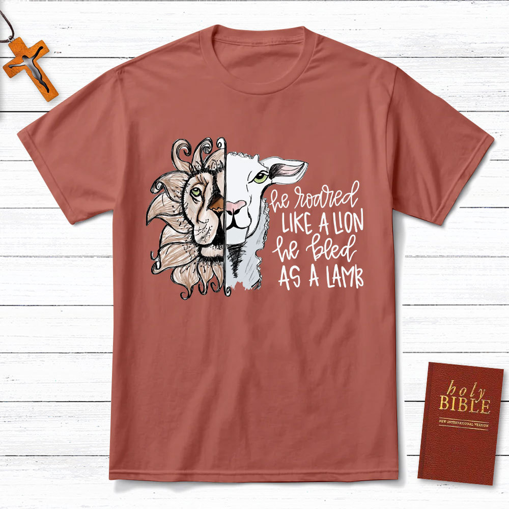 He Roared Like A Lion He Bled As A Lamb Christian T-Shirt