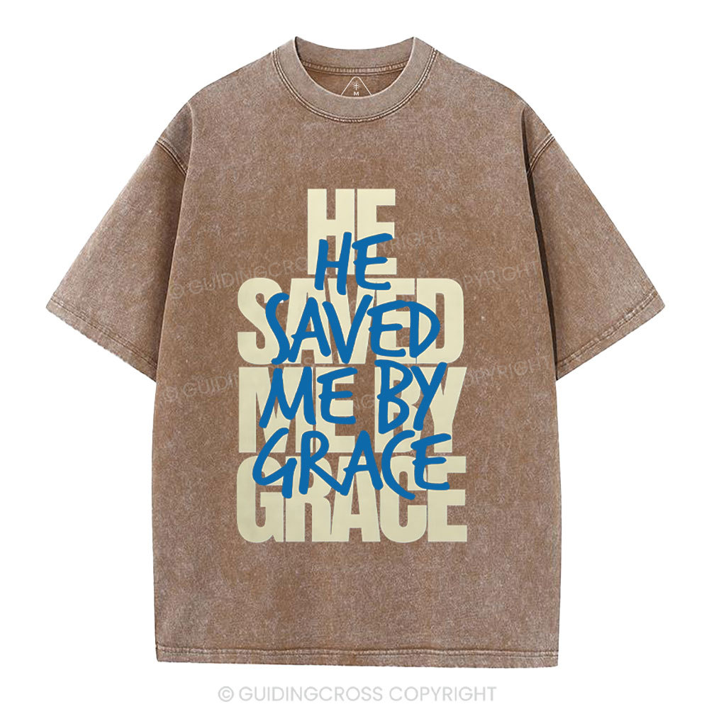 He Saved Me By Grace Christian Washed T-Shirt