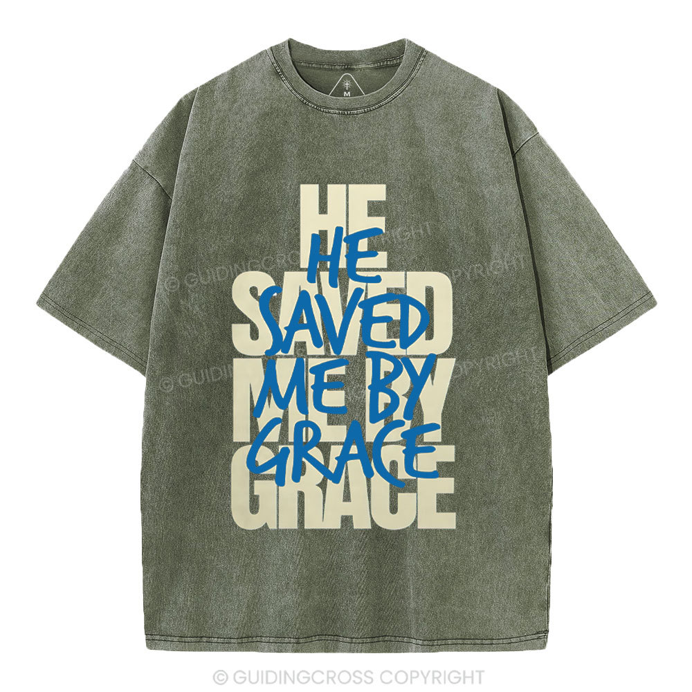 He Saved Me By Grace Christian Washed T-Shirt