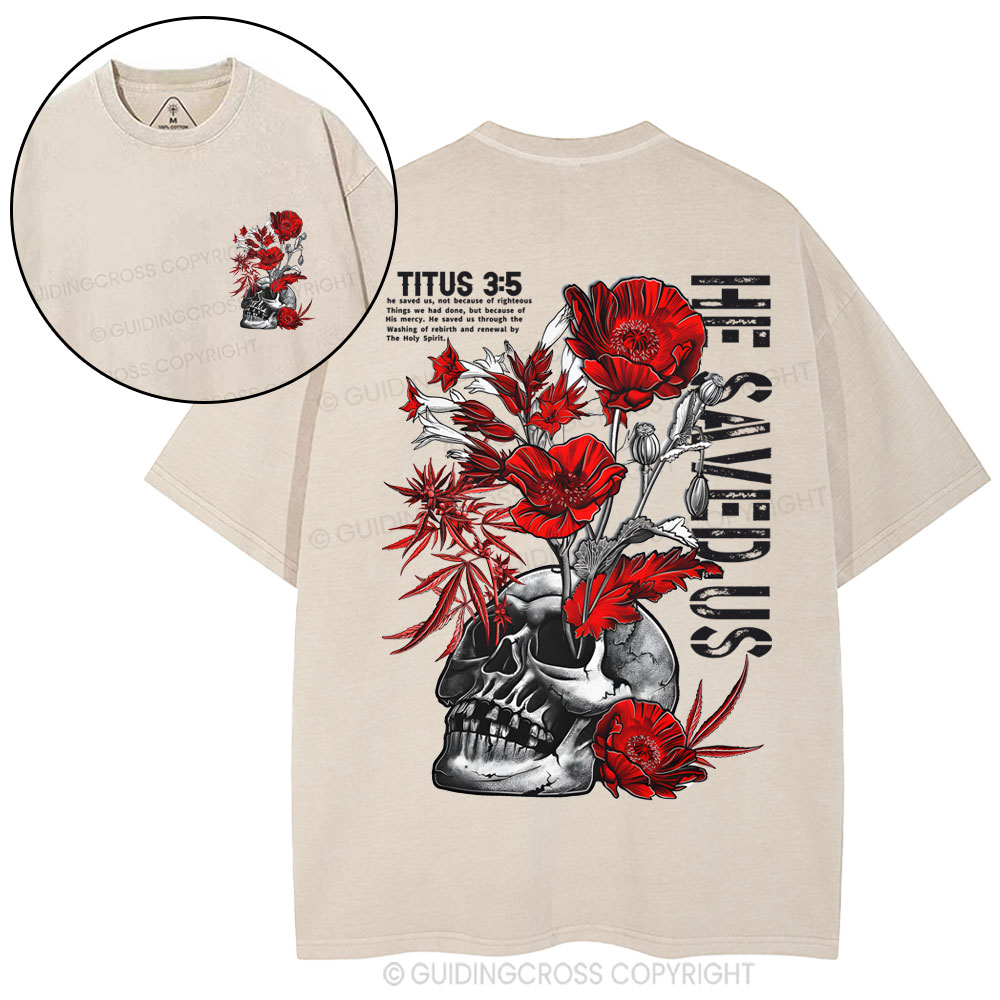 He Saved Us Christian Washed T-Shirt