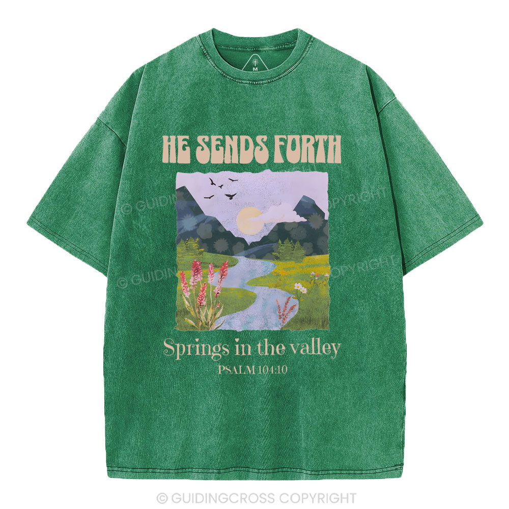 He Sends Forth Spring In The Valley Christian Washed T-Shirt