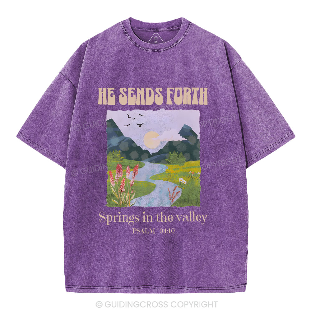 He Sends Forth Spring In The Valley Christian Washed T-Shirt