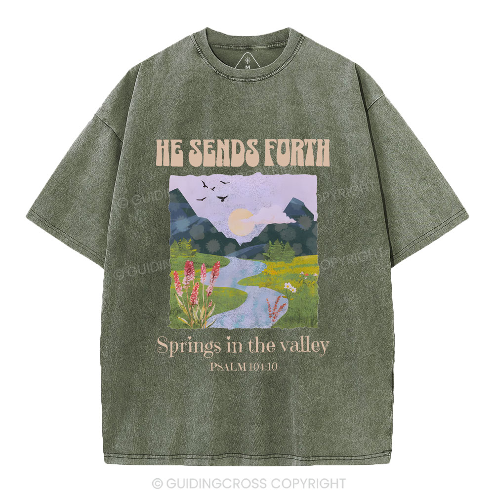 He Sends Forth Spring In The Valley Christian Washed T-Shirt