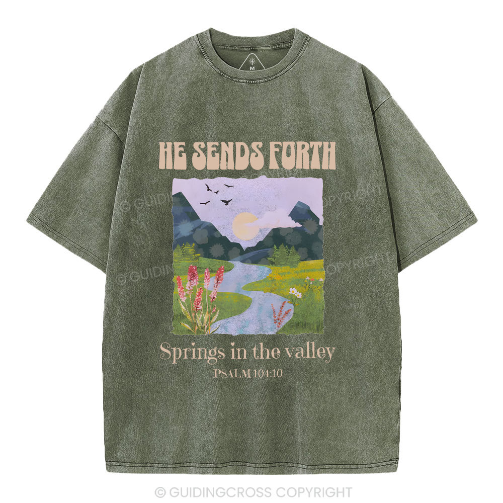 He Sends Forth Spring In The Valley Christian Washed T-Shirt
