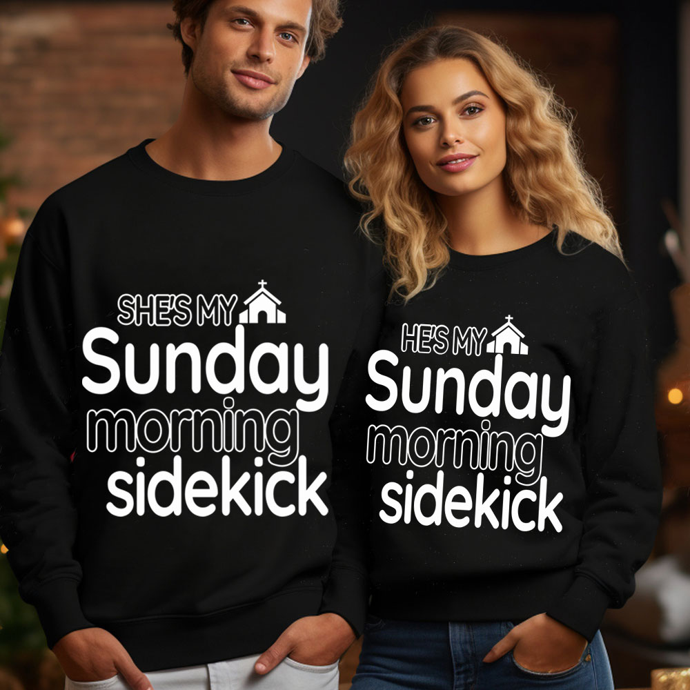 He & She is My Sunday Morning Sidekick Christian Couple Sweatshirt