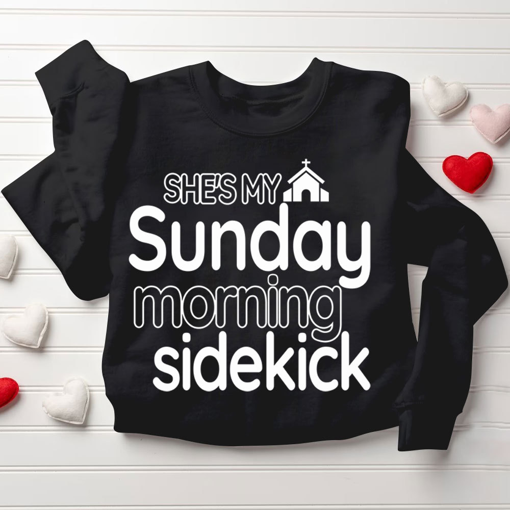 He & She is My Sunday Morning Sidekick Christian Couple Sweatshirt