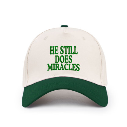 He Still Does Miracles Christian Trucker Hat