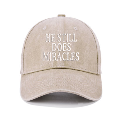 He Still Does Miracles Christian Washed Hat