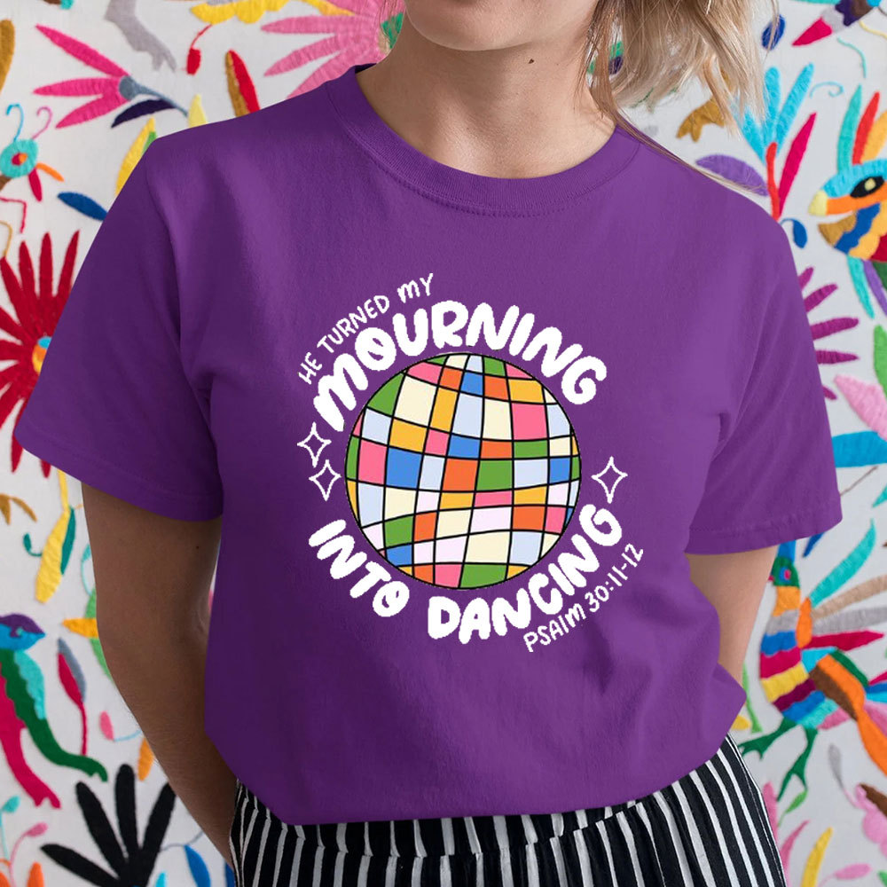 He Turned My Morning Into Dancing Christian T-Shirt