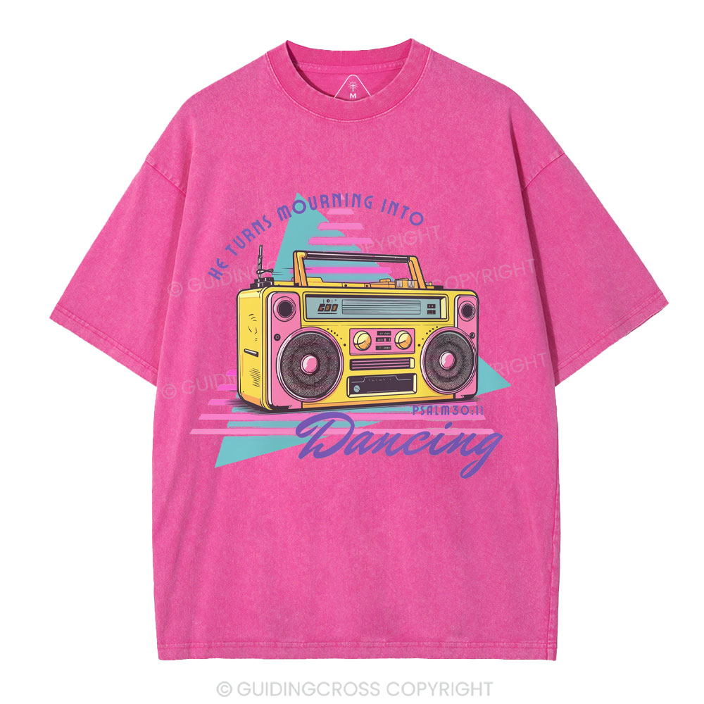 He Turns Mourning Into Dacing Christian Washed T-Shirt