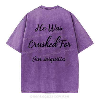 He Was Crushed For Our Iniquities Christian Washed T-Shirt