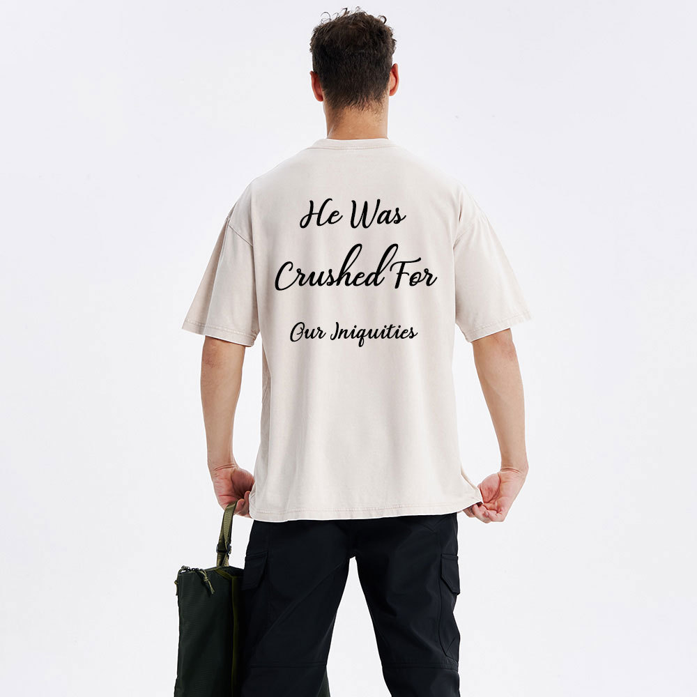 He Was Crushed For Our Iniquities Christian Washed T-Shirt