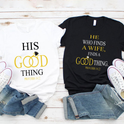 He Who Find A Wife Find A Good Things Christian Couple T-Shirt