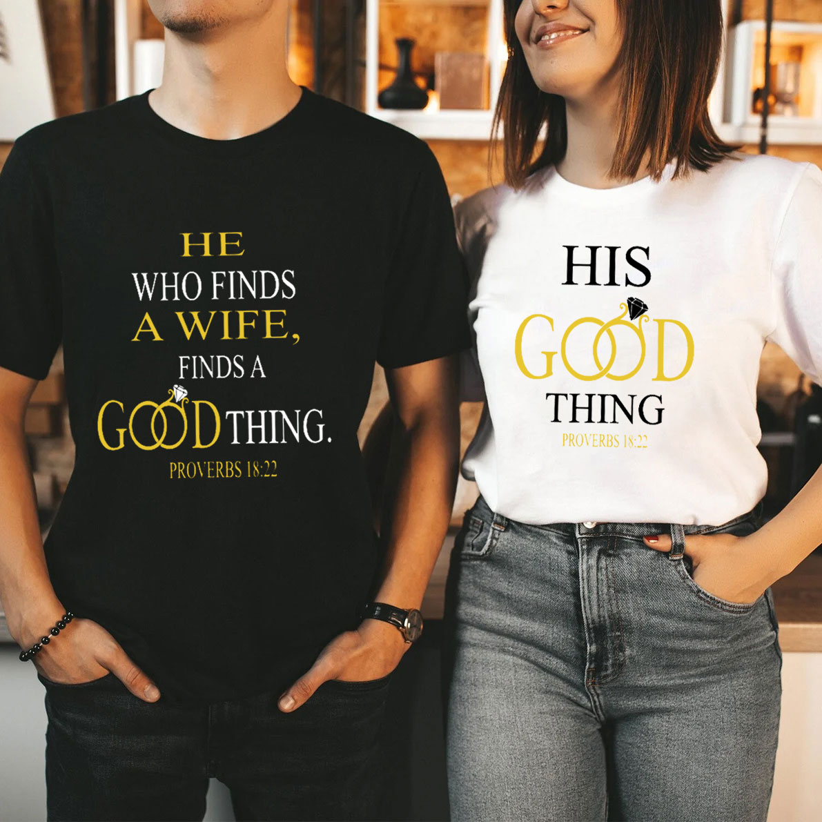 He Who Find A Wife Find A Good Things Christian Couple T-Shirt