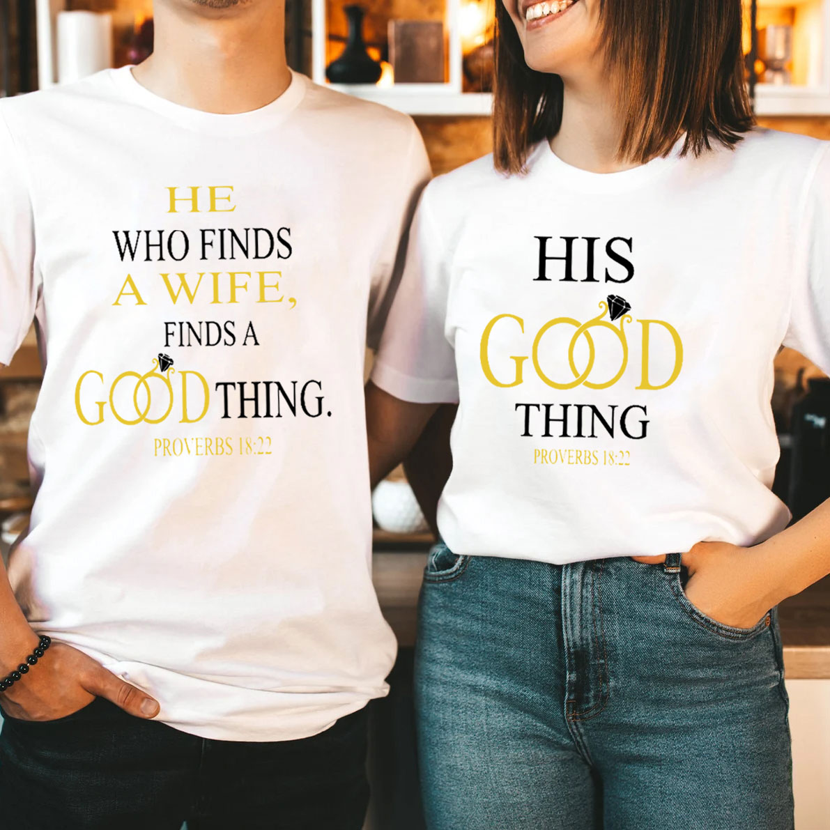 He Who Find A Wife Find A Good Things Christian Couple T-Shirt