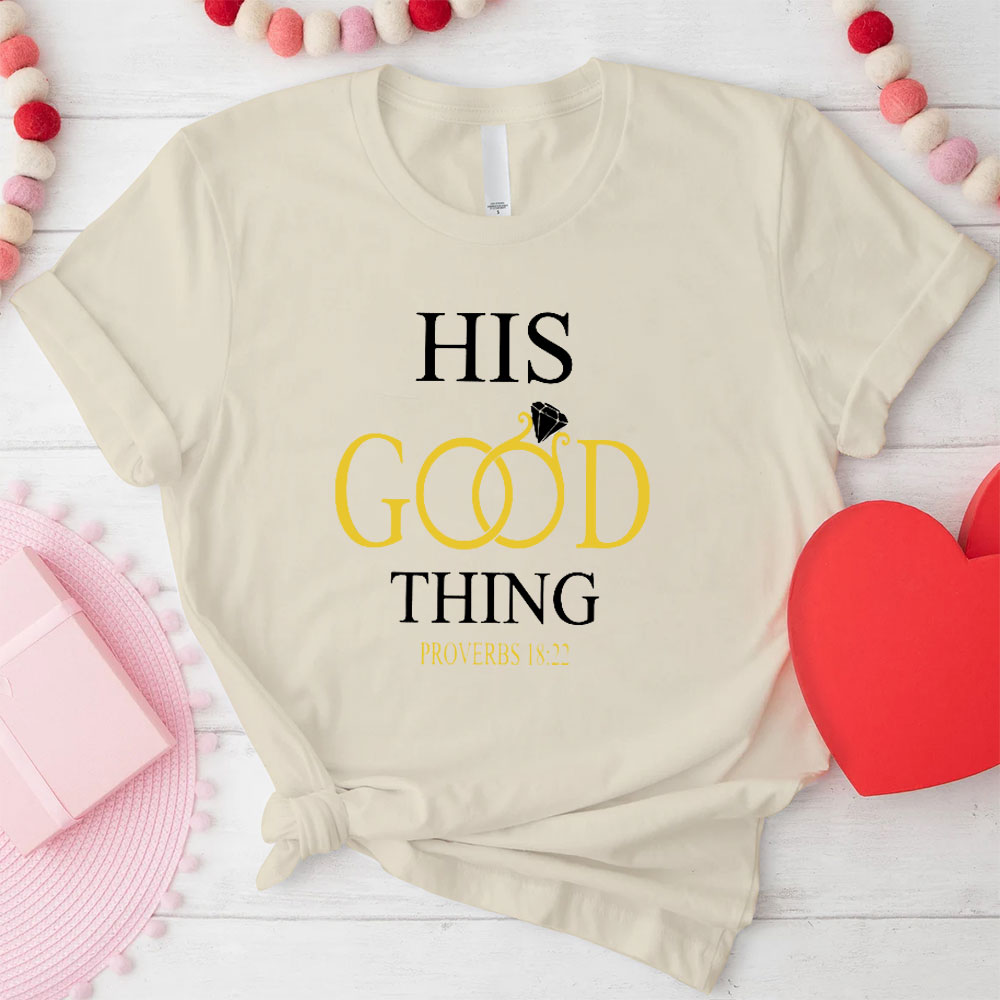 He Who Find A Wife Find A Good Things Christian Couple T-Shirt