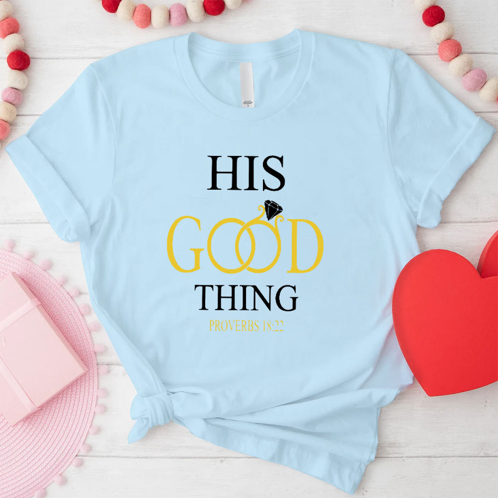 He Who Find A Wife Find A Good Things Christian Couple T-Shirt
