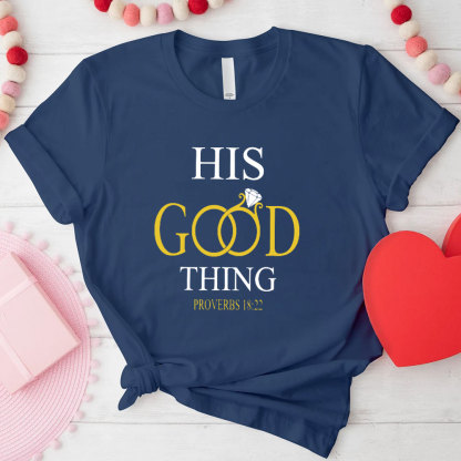 He Who Find A Wife Find A Good Things Christian Couple T-Shirt