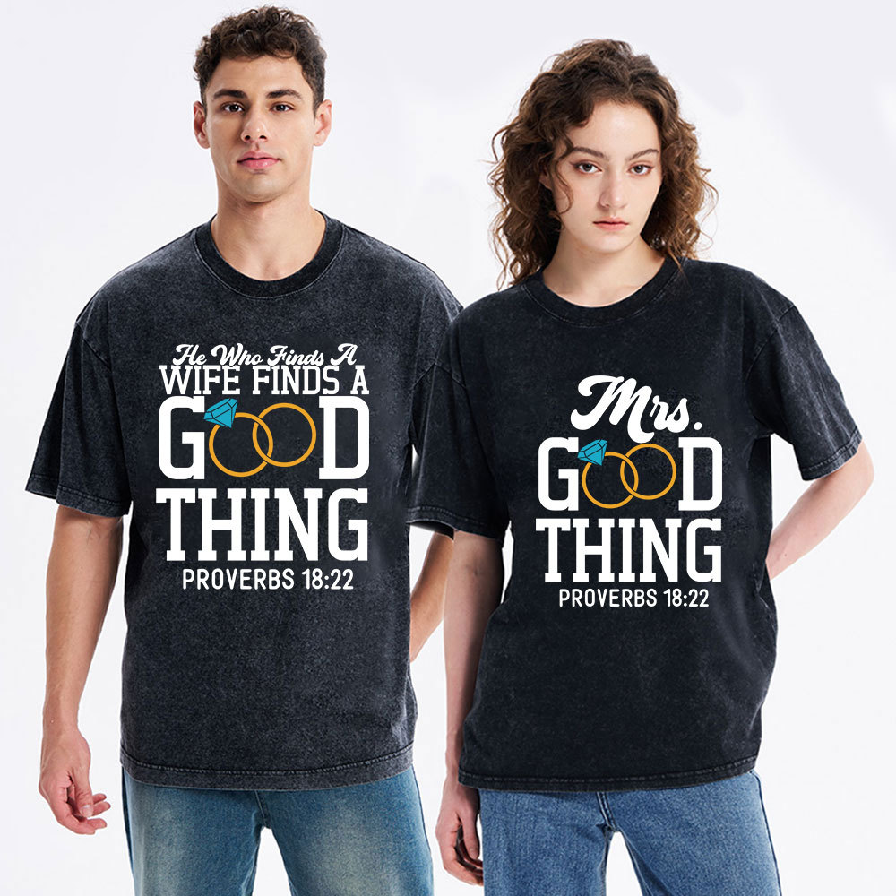 He Who Finds A Wife Find A Good Thing Christian Couple Washed T-Shirt