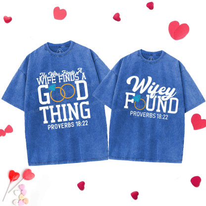 He Who Finds A Wife Find A Good Thing Christian Couple Washed T-Shirt