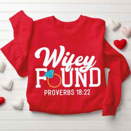 He Who Finds A Wife Finds A Good Thing His Good Thing Wifey Found Christian Couple Sweatshirt