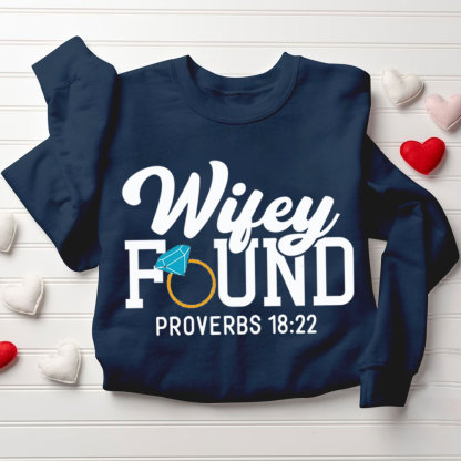He Who Finds A Wife Finds A Good Thing His Good Thing Wifey Found Christian Couple Sweatshirt