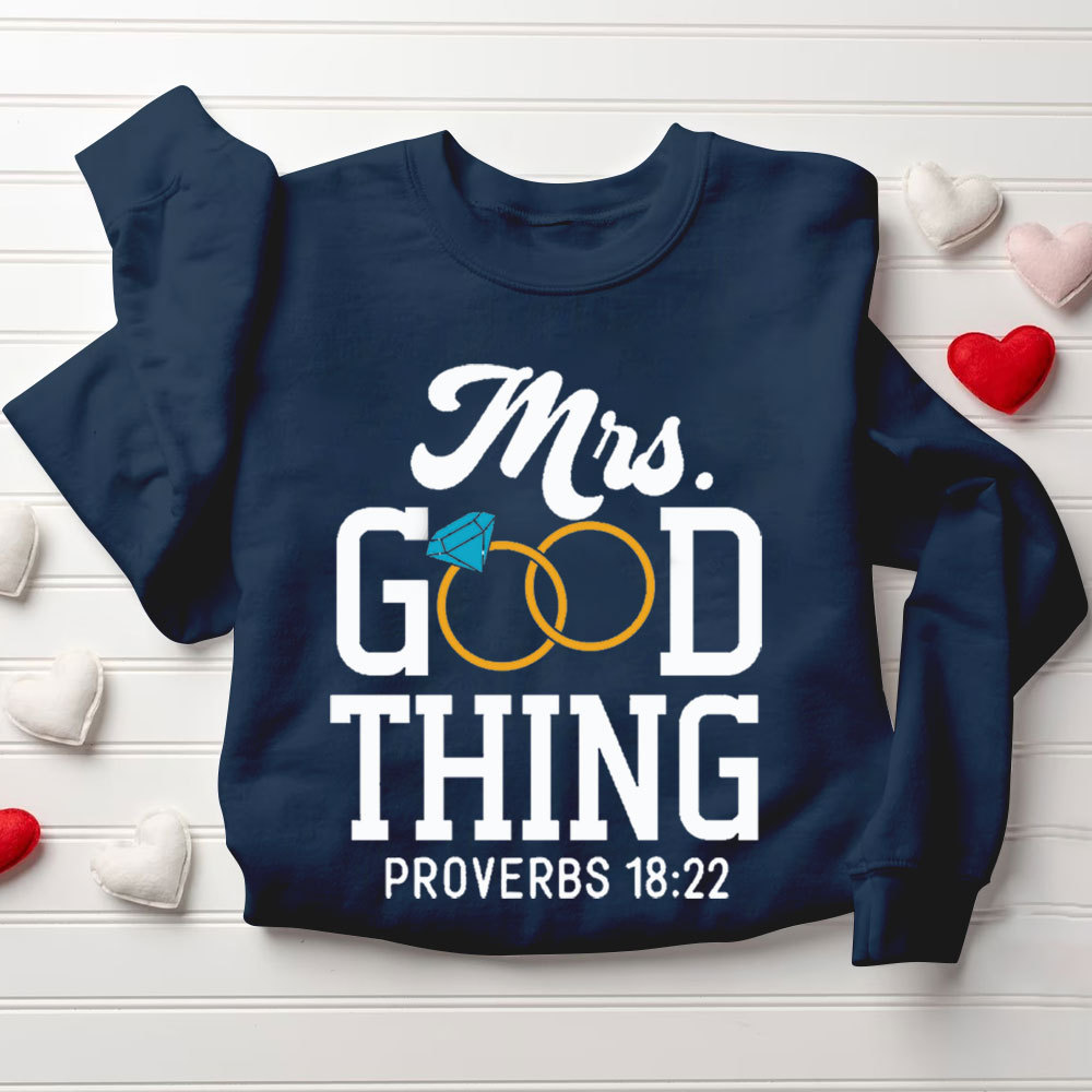 He Who Finds A Wife Finds A Good Thing His Good Thing Wifey Found Christian Couple Sweatshirt