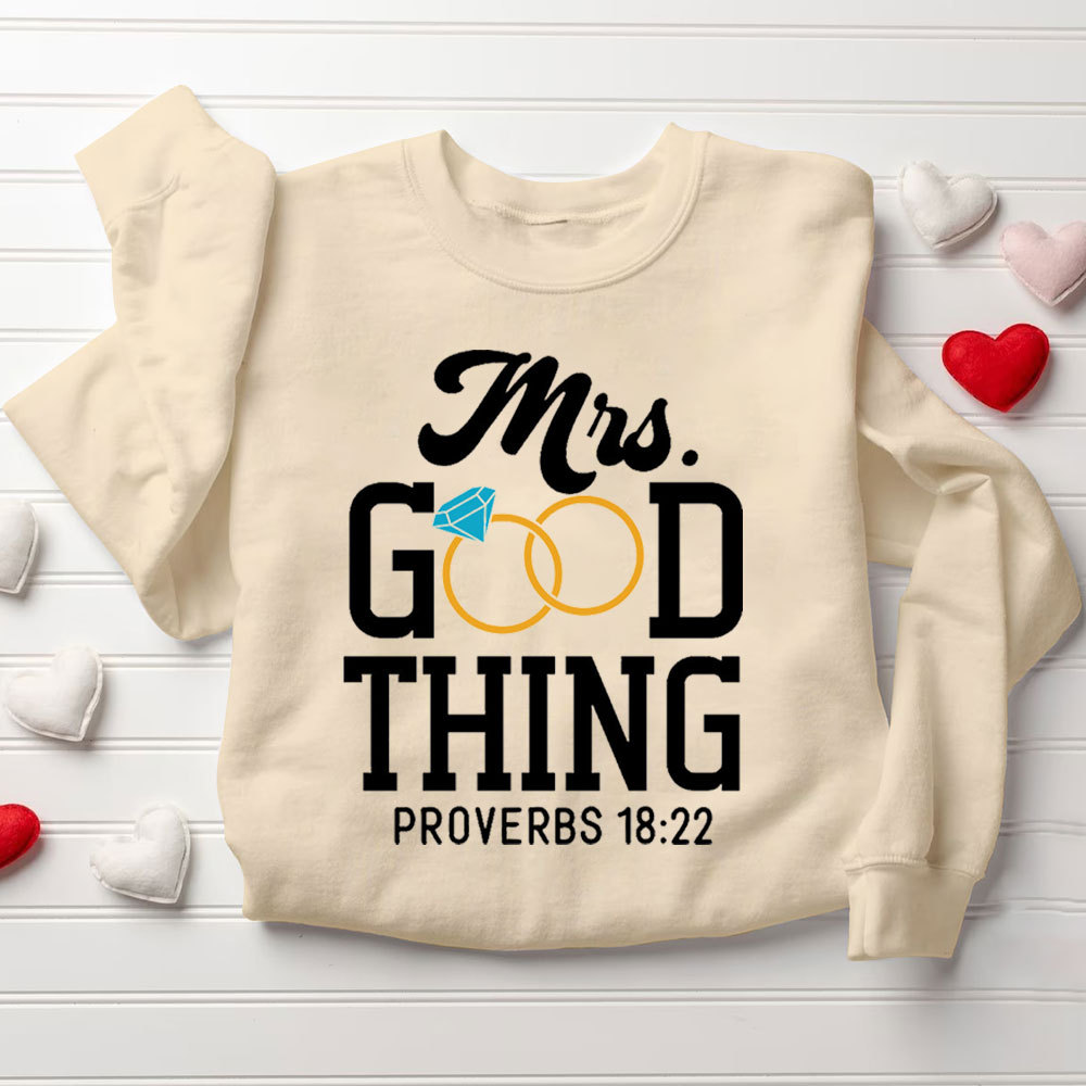 He Who Finds A Wife Finds A Good Thing His Good Thing Wifey Found Christian Couple Sweatshirt